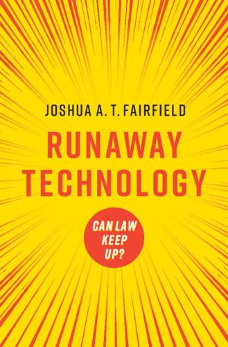 Runaway Technology: Can Law Keep Up?