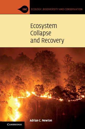 Ecosystem Collapse and Recovery (Ecology, Biodiversity and Conservation)