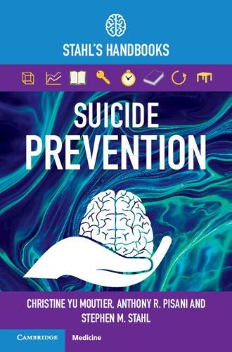 Suicide Prevention: Stahl's Handbooks (Stahl's Essential Psychopharmacology Handbooks)