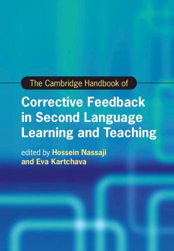 The Cambridge Handbook of Corrective Feedback in Second Language Learning and Teaching (Cambridge Handbooks in Language and Linguistics)