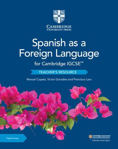 Cambridge IGCSETM Spanish as a Foreign Language Teacher's Resource with Cambridge Elevate (Cambridge International IGCSE)