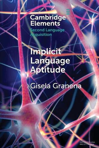 Implicit Language Aptitude (Elements in Second Language Acquisition)
