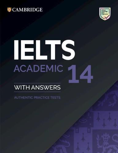 IELTS 14 Academic Student's Book with Answers without Audio: Authentic Practice Tests (IELTS Practice Tests)