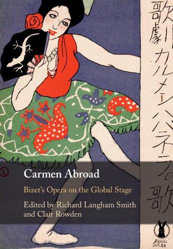 Carmen Abroad: Bizet's Opera on the Global Stage