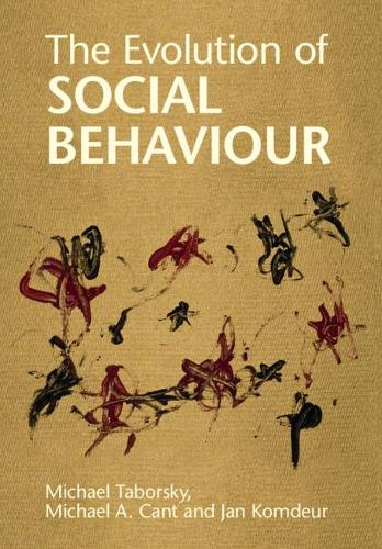 The Evolution of Social Behaviour: Conflict and Cooperation