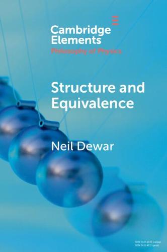 Structure and Equivalence (Elements in the Philosophy of Physics)