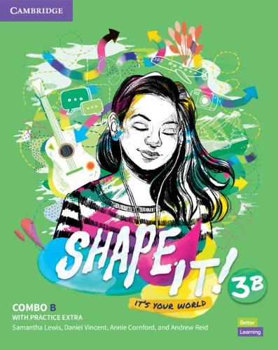 Shape It! Level 3 Combo B Student's Book and Workbook with Practice Extra (New Lower Secondary Courses)