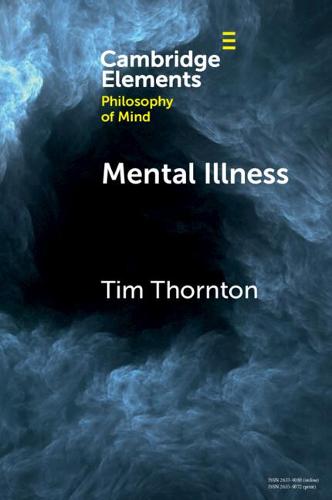 Mental Illness (Elements in Philosophy of Mind)