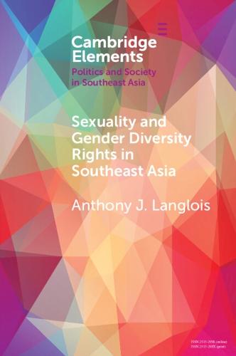 Sexuality and Gender Diversity Rights in Southeast Asia (Elements in Politics and Society in Southeast Asia)