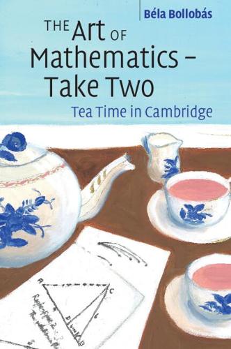 The Art of Mathematics � Take Two: Tea Time in Cambridge