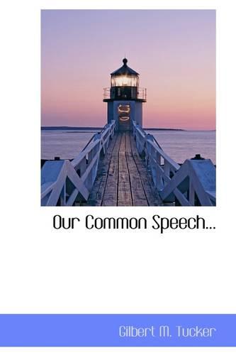 Our Common Speech...