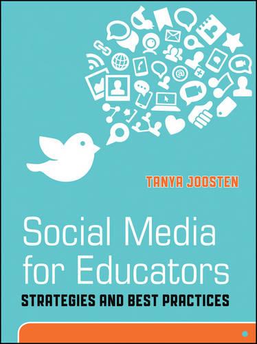 Social Media for Educators: Strategies and Best Practices (The Jossey-Bass Higher and Adult Education)
