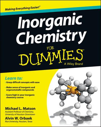 Inorganic Chemistry For Dummies (For Dummies (Lifestyles Paperback))