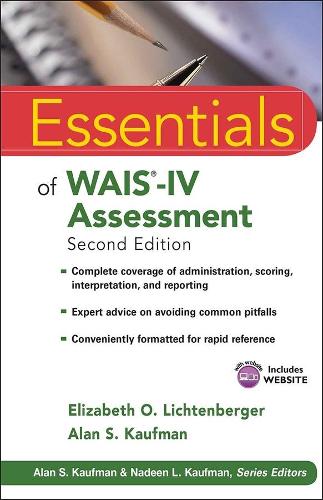 Essentials of WAIS–IV Assessment (Essentials of Psychological Assessment)