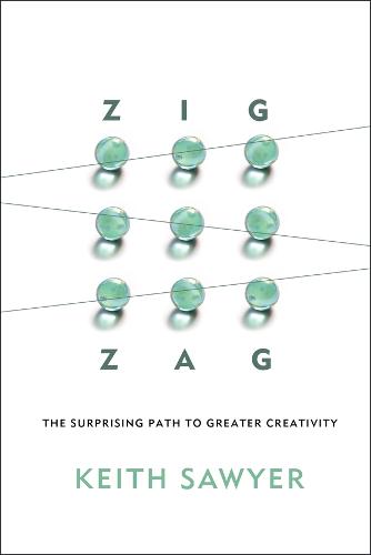 Zig Zag: The Surprising Path to Greater Creativity