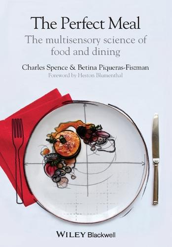 The Perfect Meal: The Multisensory Science of Food and Dining