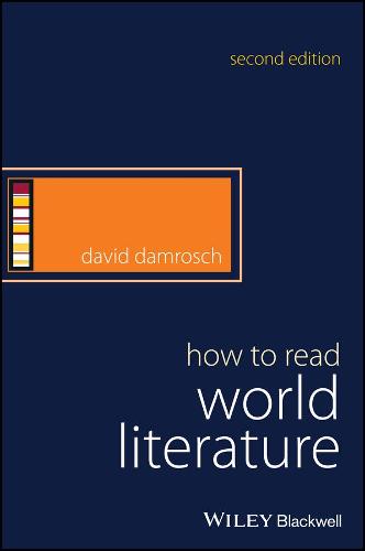 How to Read World Literature, 2nd Edition (How to Study Literature)