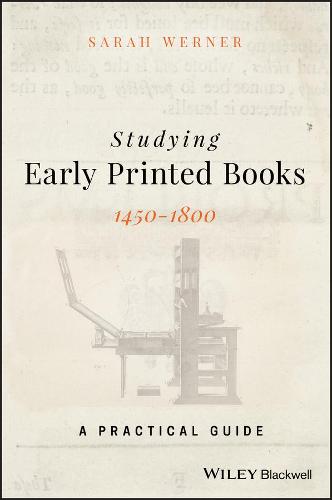 Studying Early Printed Books, 1450-1800: A Practical Guide