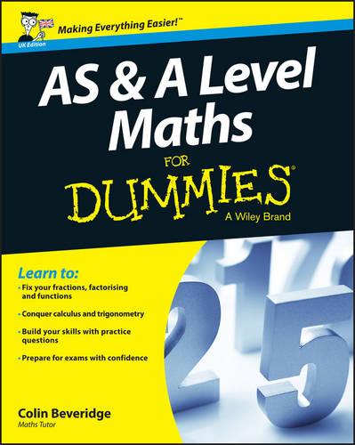 AS & A Level Maths For Dummies (For Dummies (Math & Science))