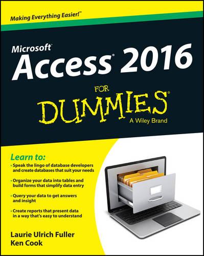 Access 2016 For Dummies (Access for Dummies)