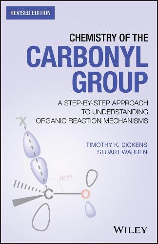 Chemistry of the Carbonyl Group: A Step-by-Step Approach to Understanding Organic Reaction Mechanisms