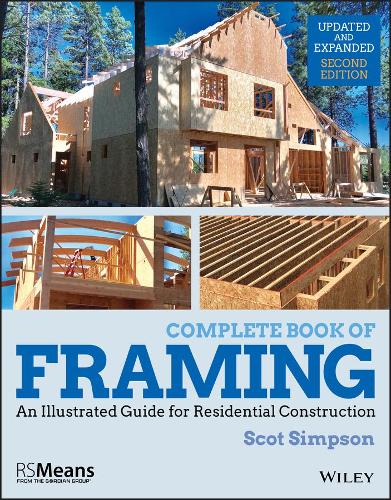 Complete Book of Framing: An Illustrated Guide for Residential Construction (RSMeans)