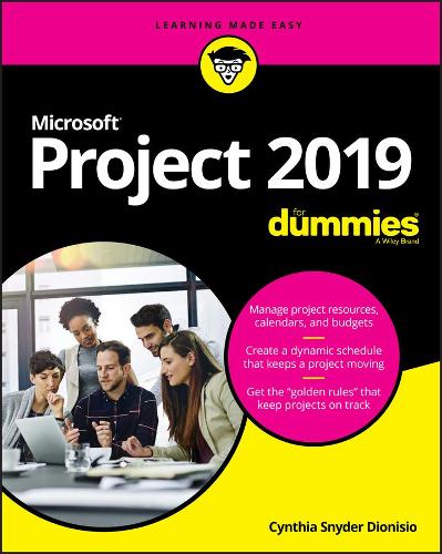 Microsoft Project 2019 For Dummies (Project for Dummies)