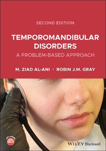 Temporomandibular Disorders: A Problem–Based Approach