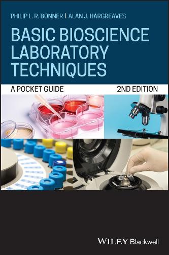 Basic Bioscience Laboratory Techniques: A Pocket G uide, 2nd Edition