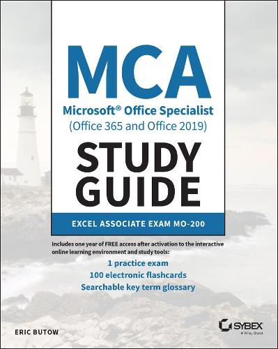 MCA Microsoft Office Specialist (Office 365 and Office 2019) Study Guide: Excel Associate Exam MO–200
