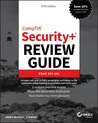 CompTIA Security+ Review Guide: Exam SY0–601