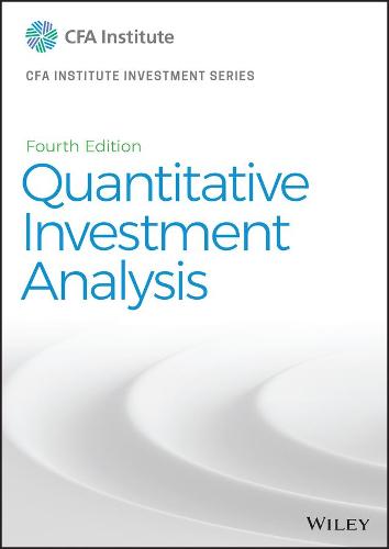 Quantitative Investment Analysis: 124 (CFA Institute Investment Series)