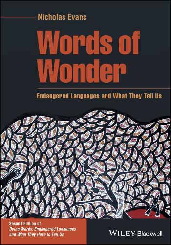 Words of Wonder: Endangered Languages and What The y Tell Us, Second Edition (The Language Library)