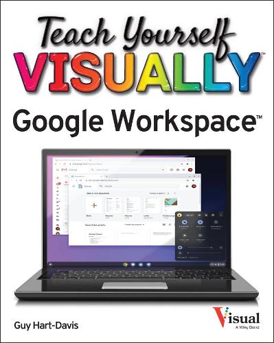 Teach Yourself VISUALLY Google Workspace (Teach Yourself VISUALLY (Tech))