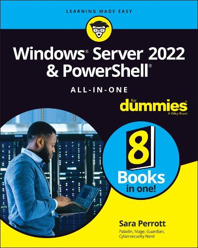 Windows Server 2022 & Powershell All–in–One For Dummies (For Dummies (Computer/Tech))
