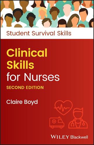 Clinical Skills for Nurses, 2nd Edition (Student Survival Skills)