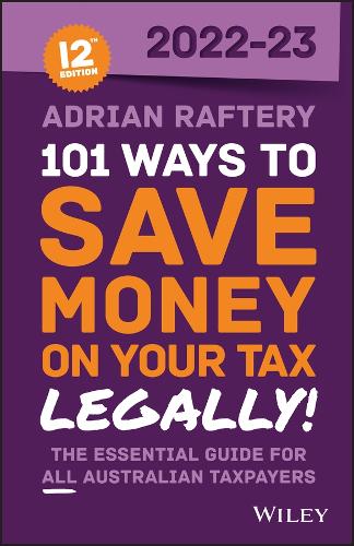 101 Ways to Save Money on Your Tax � Legally! 2022�2023
