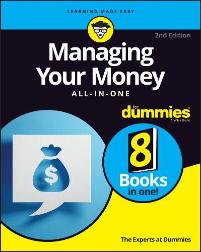 Managing Your Money All�in�One For Dummies 2nd Edi tion
