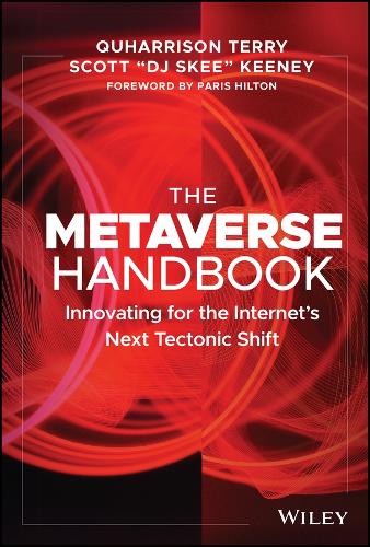 The Metaverse Handbook: Innovating for the Interne t's Next Tectonic Shift