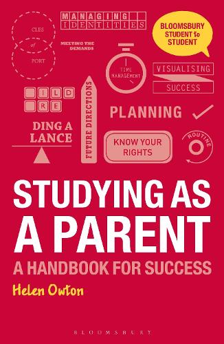 Studying as a Parent: A Handbook for Success (Palgrave Student to Student)