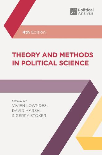 Theory and Methods in Political Science (Political Analysis)