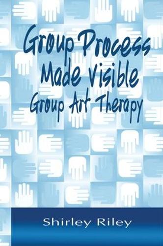 Group Process Made Visible: The Use of Art in Group Therapy