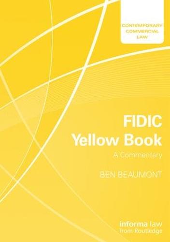 FIDIC Yellow Book: A Commentary (Contemporary Commercial Law)
