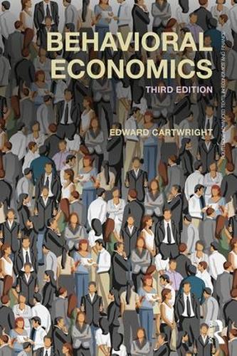 Behavioral Economics (Routledge Advanced Texts in Economics and Finance)