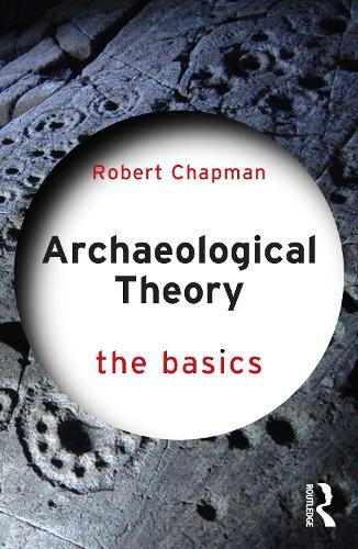 Archaeological Theory: The Basics