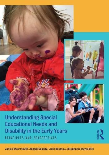 Understanding Special Educational Needs and Disability in the Early Years: Principles and Perspectives