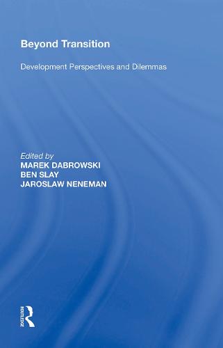 Beyond Transition: Development Perspectives and Dilemmas