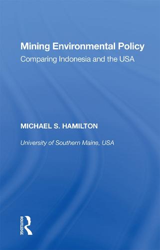 Mining Environmental Policy: Comparing Indonesia and the USA