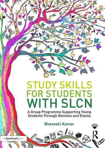 Study Skills for Students with SLCN: A Group Programme Supporting Young Students Through Revision and Exams