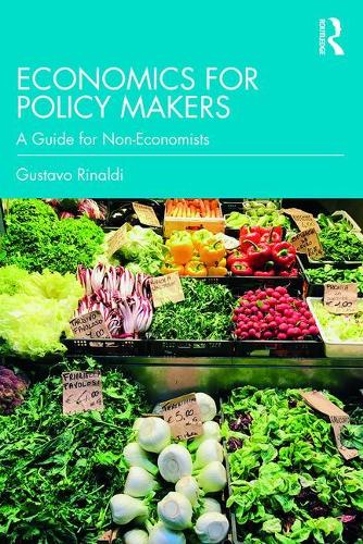 Economics for Policy Makers: A Guide for Non-Economists